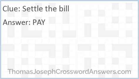 settle the bill crossword clue|settled bill crossword.